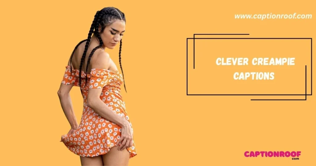 Clever Creampie Captions