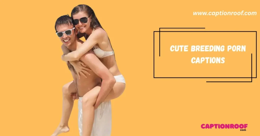 Cute Breeding Porn Captions