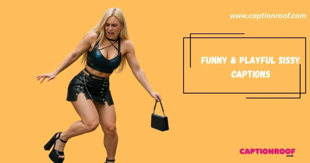 Funny And Playful Sissy Captions