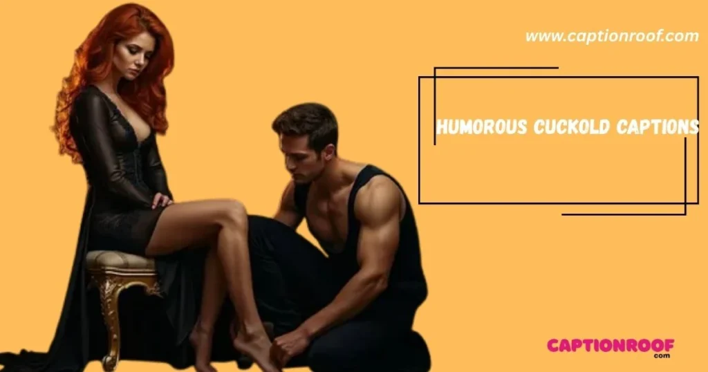 Humorous Cuckold Captions