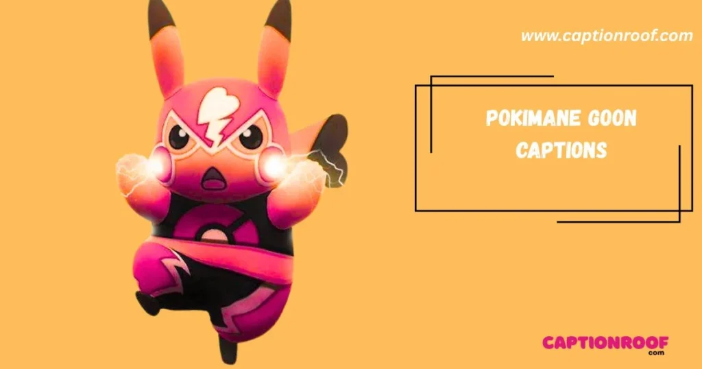 Pokimane Goon Captions