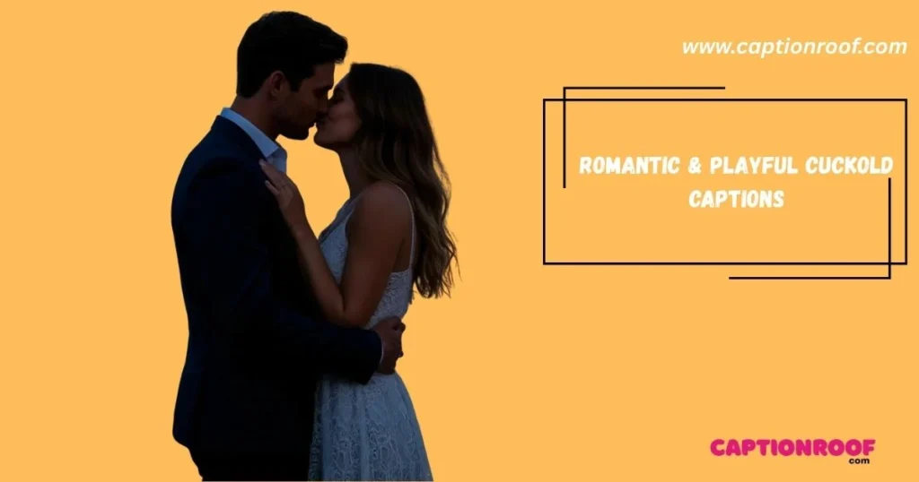 Romantic And Playful Cuckold Captions