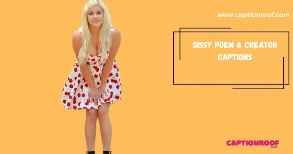 Sissy Poem And Creator Captions