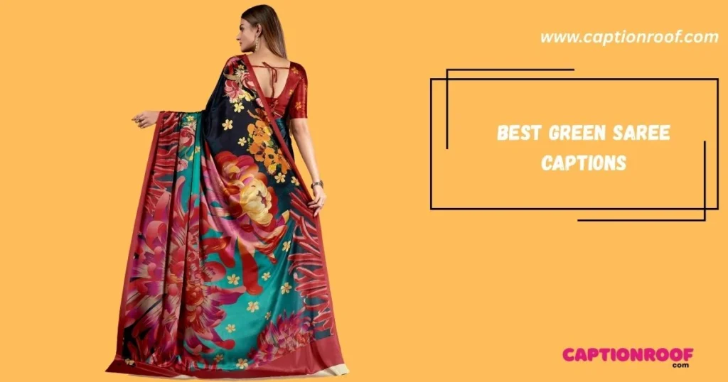 Best Green Saree Captions