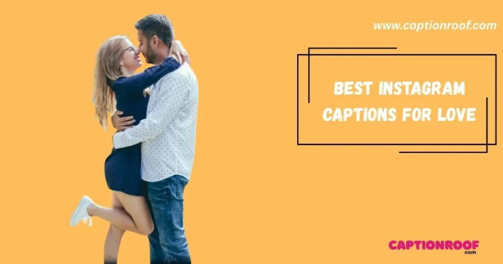 Best Instagram Captions For Love