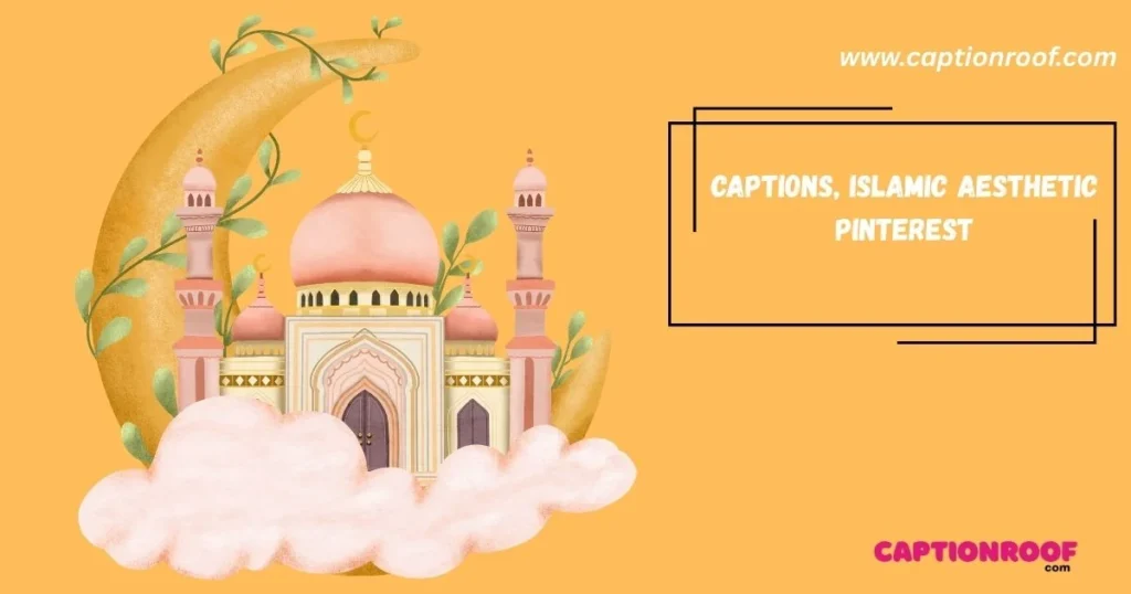 Captions Islamic Aesthetic Pinterest
