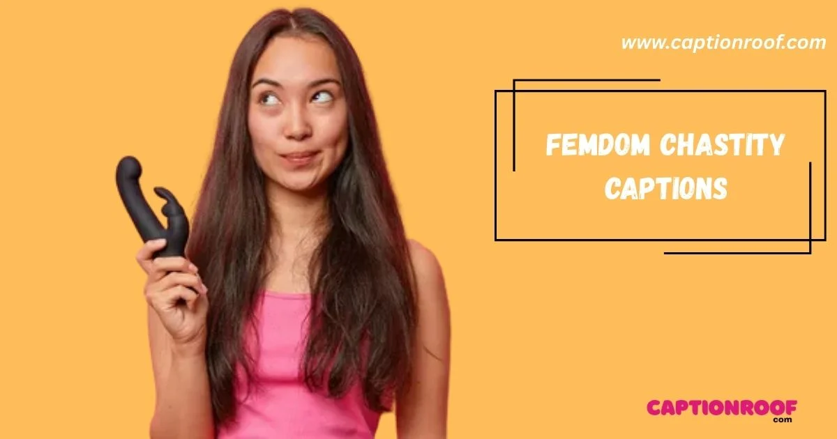 745+ Femdom Chastity Captions That Demand Obedience (2026)