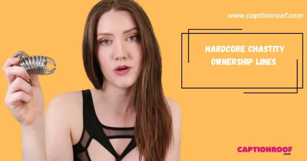 Hardcore Chastity Ownership Lines