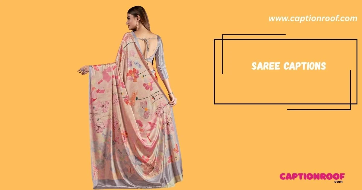 366+ Best Saree Captions That Elevate Ethnic Looks (2026)