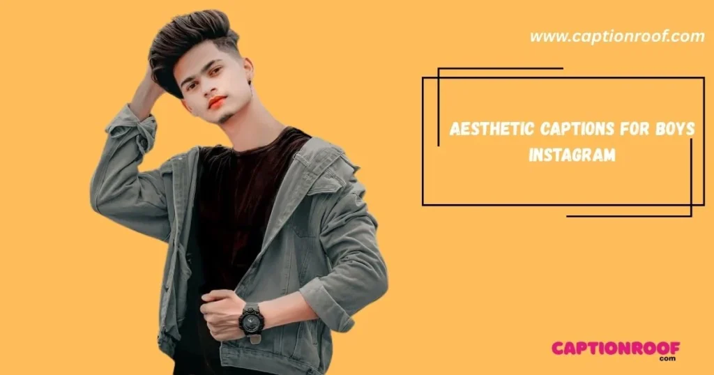 Aesthetic Captions For Boys Instagram