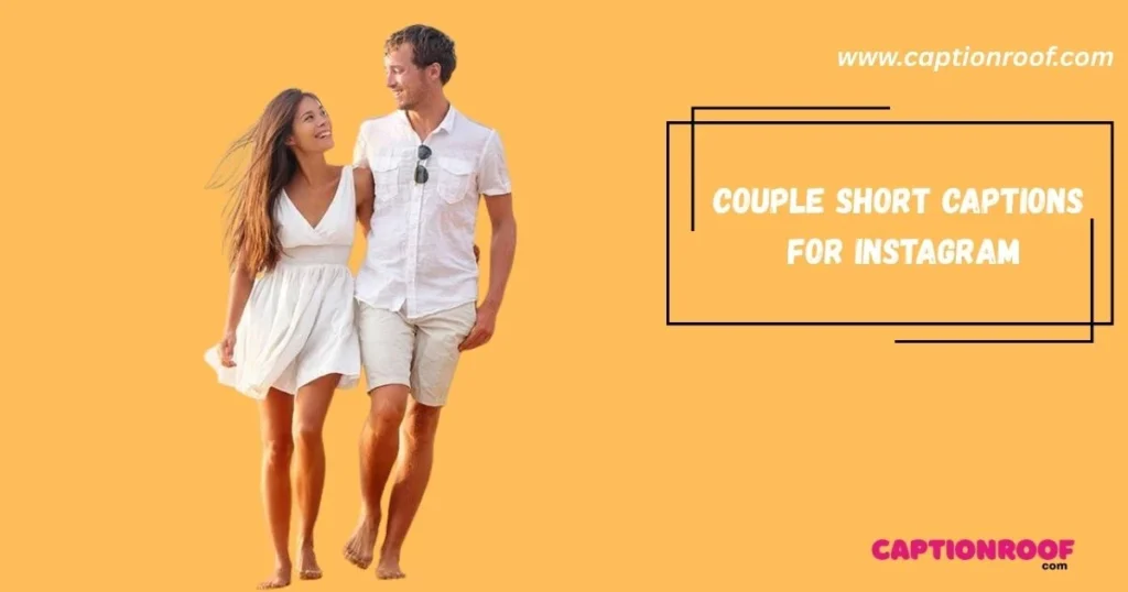 Couple Short Captions For Instagram