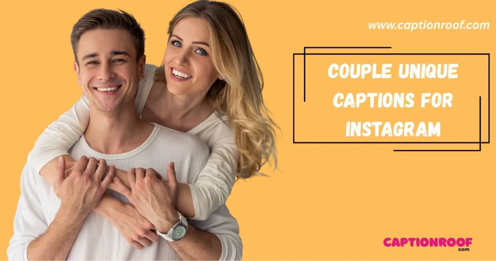 Couple Unique Captions For Instagram