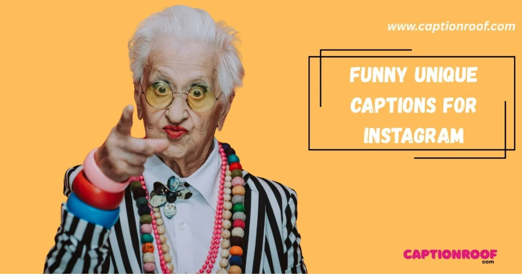 Funny Unique Captions For Instagram