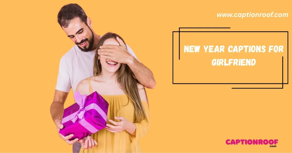 New Year Captions For Girlfriend