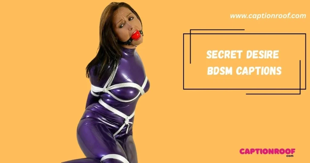 Secret Desire Bdsm Captions