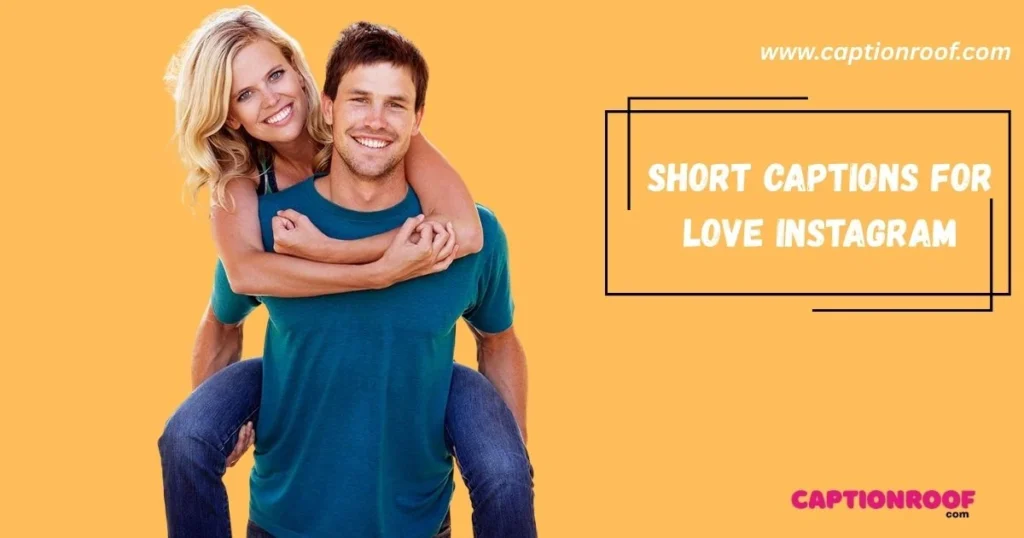 Short Captions For Love Instagram
