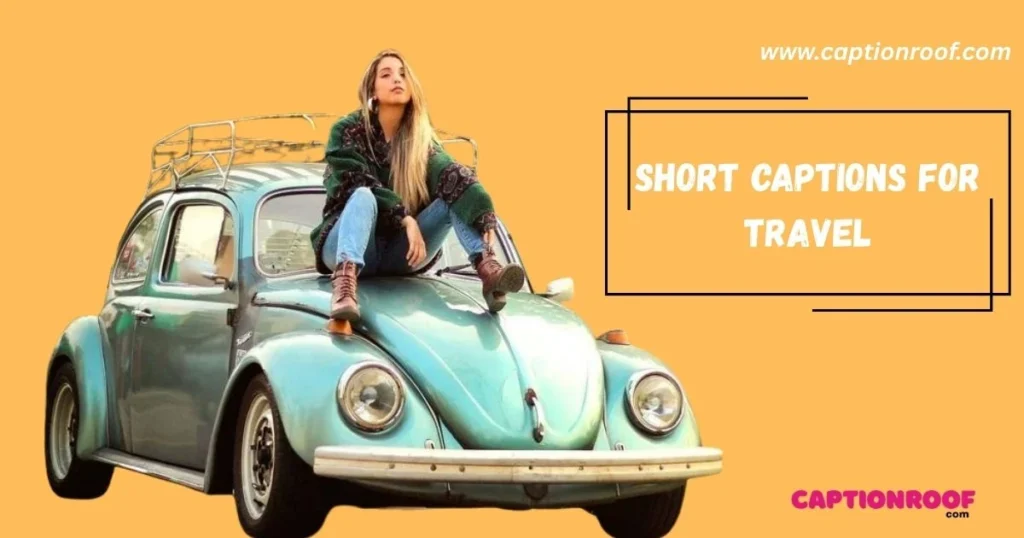 Short Captions For Travel