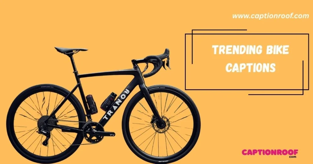 Trending Bike Captions