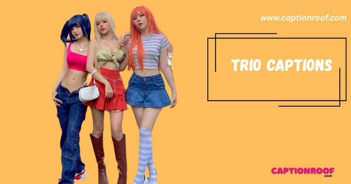 Trio Captions