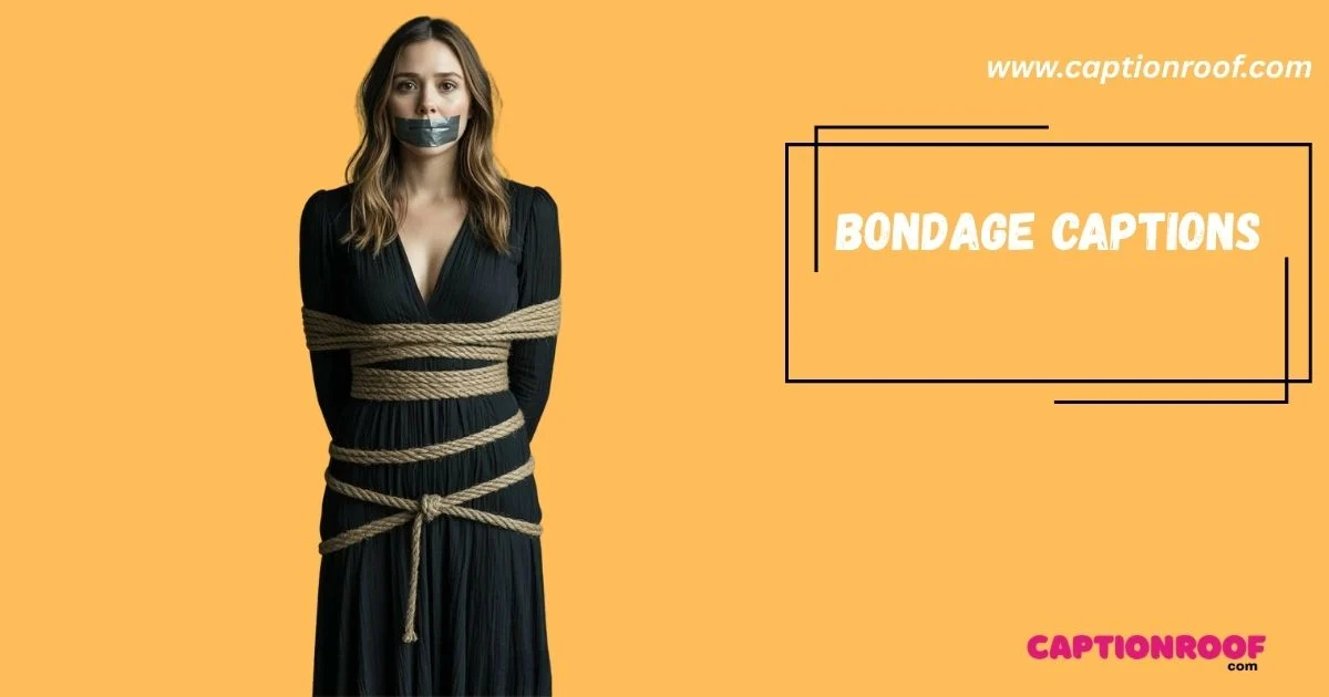 365+ Best Bondage Captions for Viral Posts (2026)