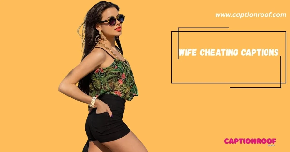 365+ Wife Cheating Captions for Instagram & Quotes (2026)