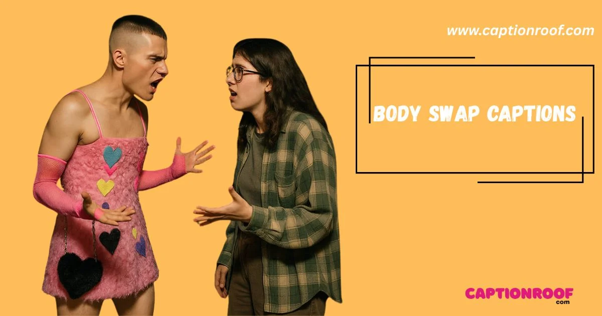 175+ Body Swap Captions That’ll Go Viral Instantly (2026)
