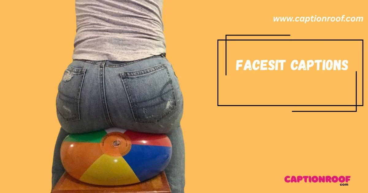 235+ Facesit Captions Viral Aesthetic Quotes 2026 IG & TikTok 