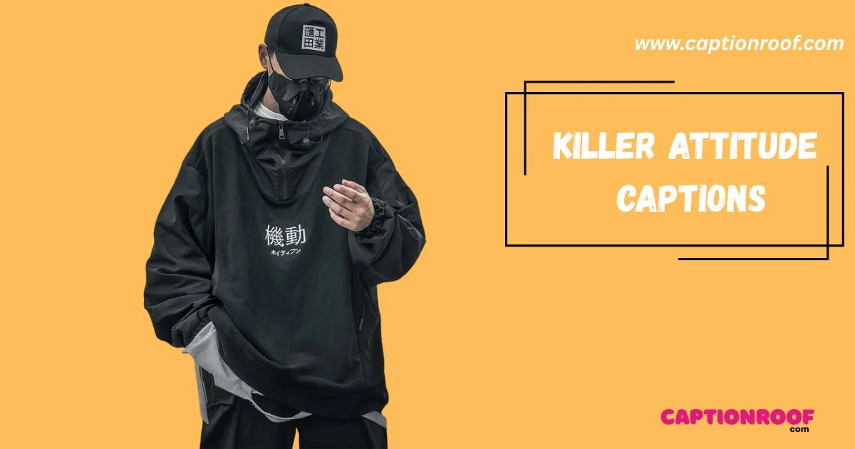 Killer Attitude Captions