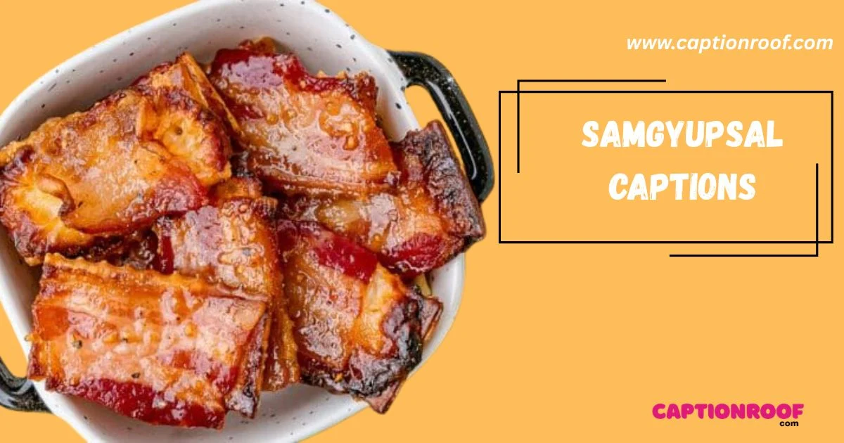 Samgyupsal Captions