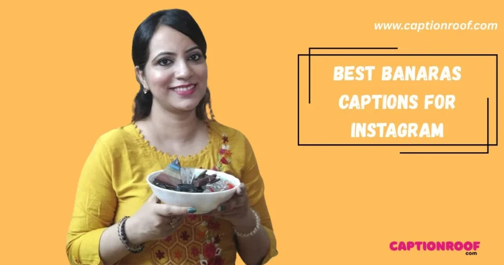 Best Banaras Captions For Instagram