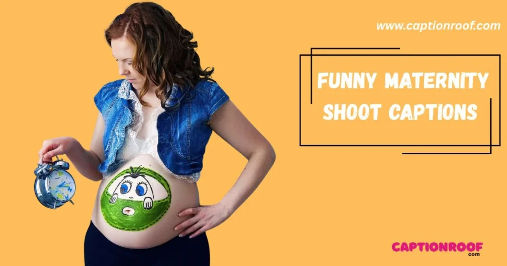 Funny Maternity Shoot Captions